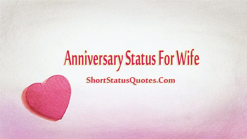 Anniversary Status For Wife Anniversary Wishes Captions Ultra Wishes