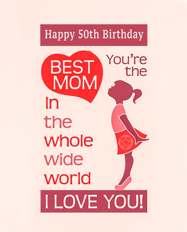 50th Birthday Wishes For Mom - Quotes & Messages - Ultra Wishes