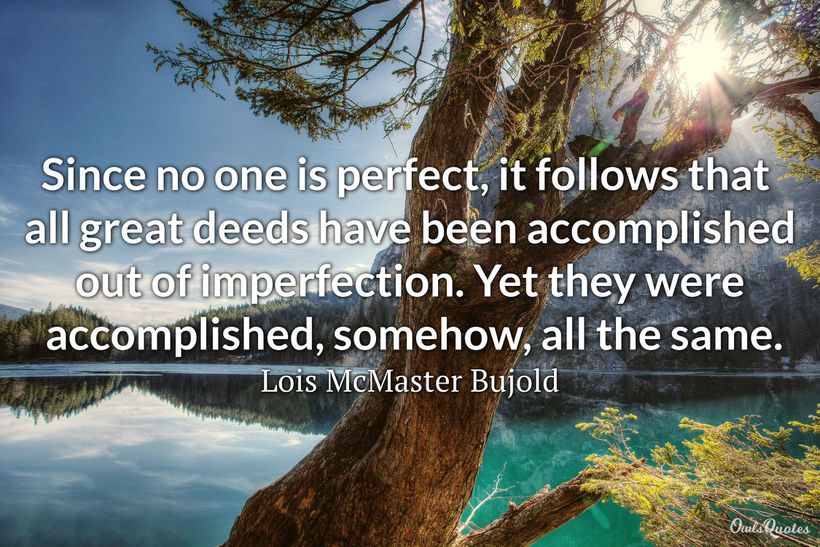 30 Imperfection Quotes That Will Inspire You to Embrace Your Flaws