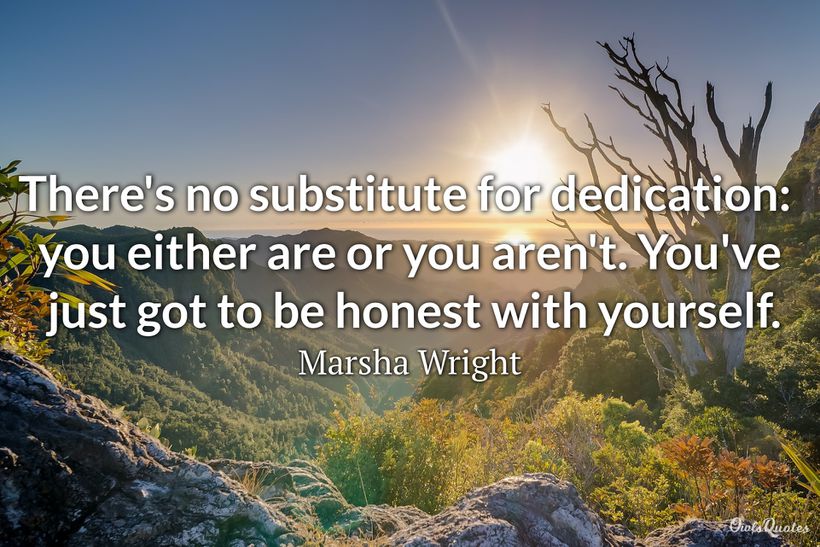 30 Dedication Quotes to Inspire This Trait Within Yourself » Ultra Wishes