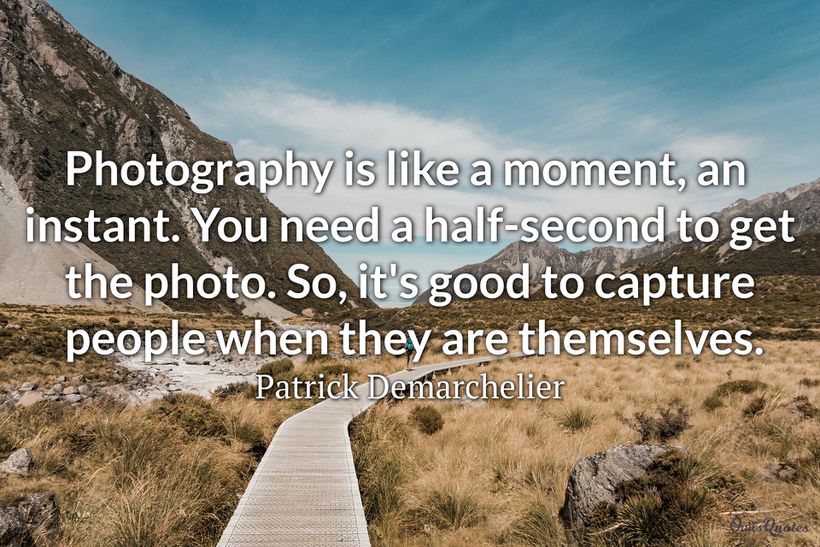 25 Capture the Moment Quotes » Ultra Wishes