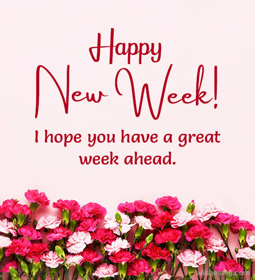 wishing you a great week ahead