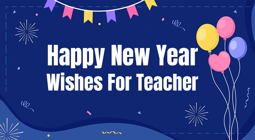 Happy New Year Wishes for Teachers 2024