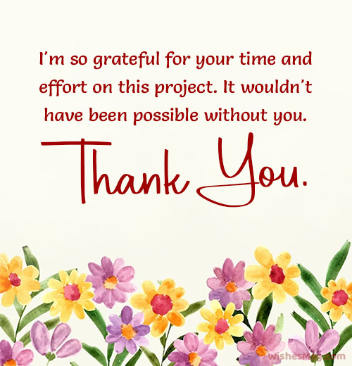 thank you for your time and effort message after finishing a project