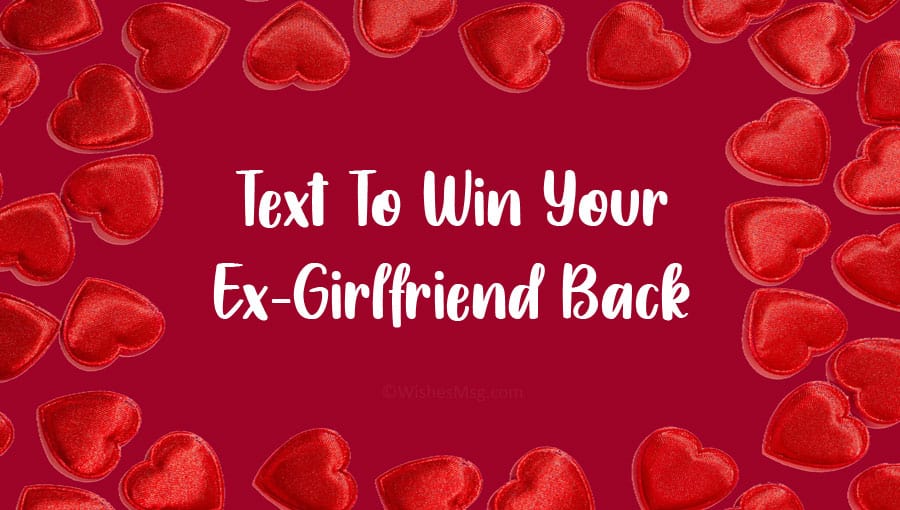 Sweet Things To Say To Your Ex Girlfriend To Get Her Back