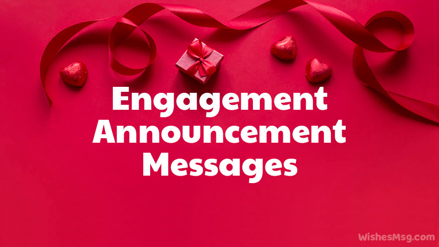 Engagement Announcement Messages and Ideas