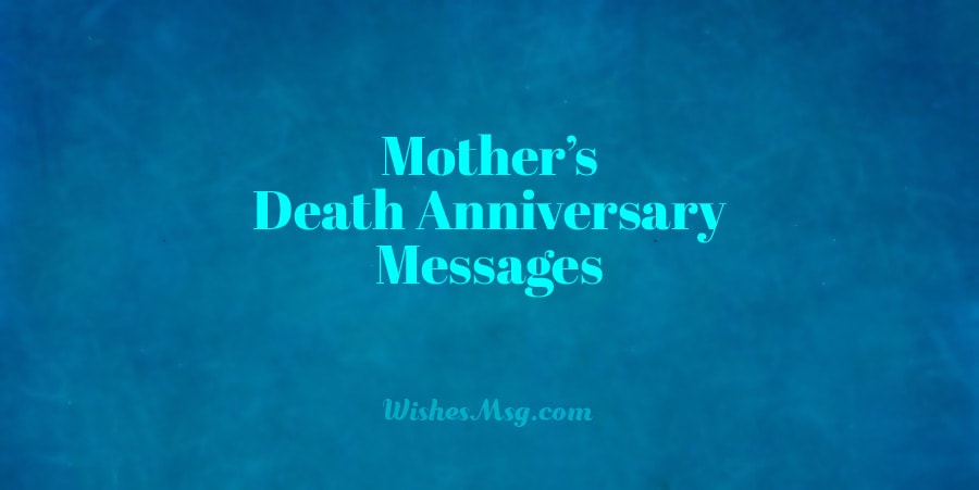 60+ Mother Death Anniversary Quotes and Messages