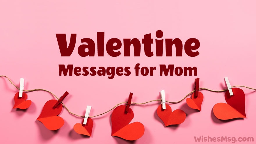 50+ Valentine Messages for Mom