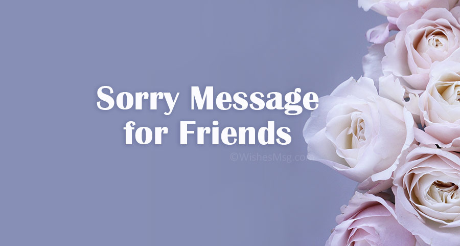 100+ Sorry Messages For Friend - Apology Quotes