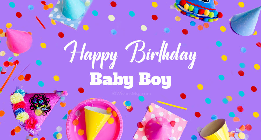 Happy Birthday Wishes For Baby Boy