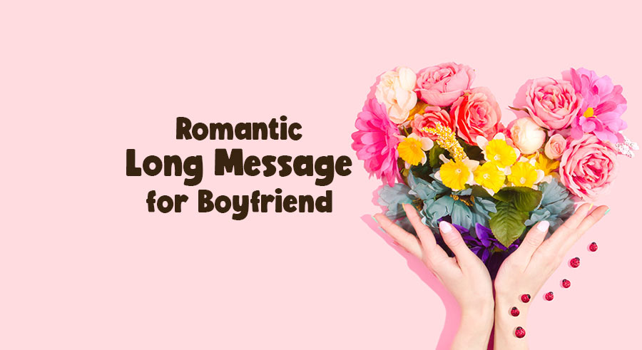 Romantic Long Messages For Boyfriend