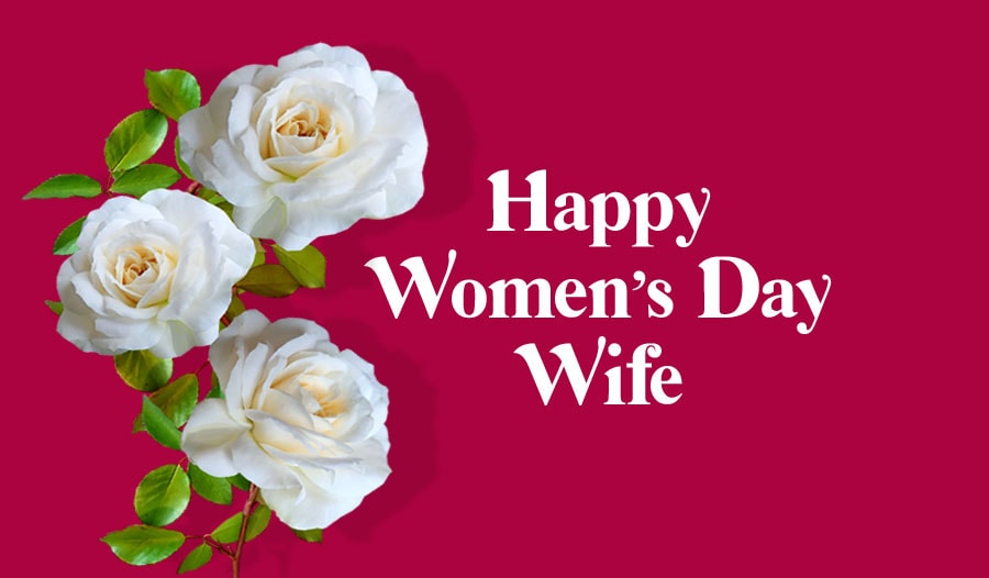 Women’s Day Wishes and Messages for Wife