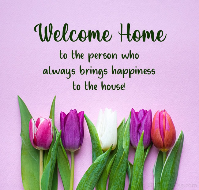 Heart Touching Welcome Home Message