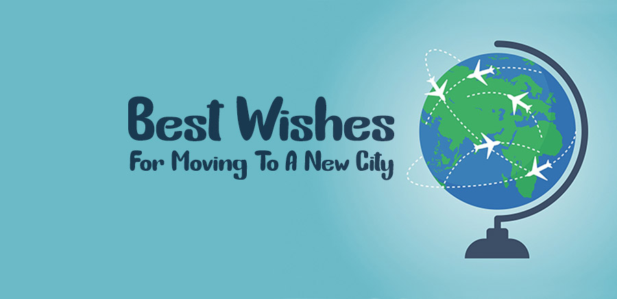 wishes for moving to a new place