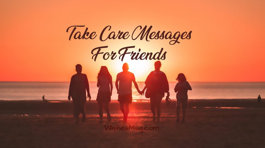 Take Care Messages For Friends