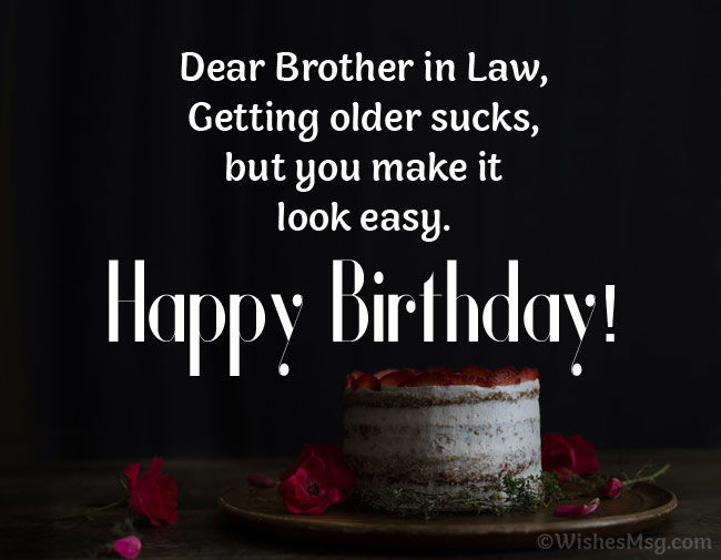 Humorous Birthday Wishes for Brother in Law