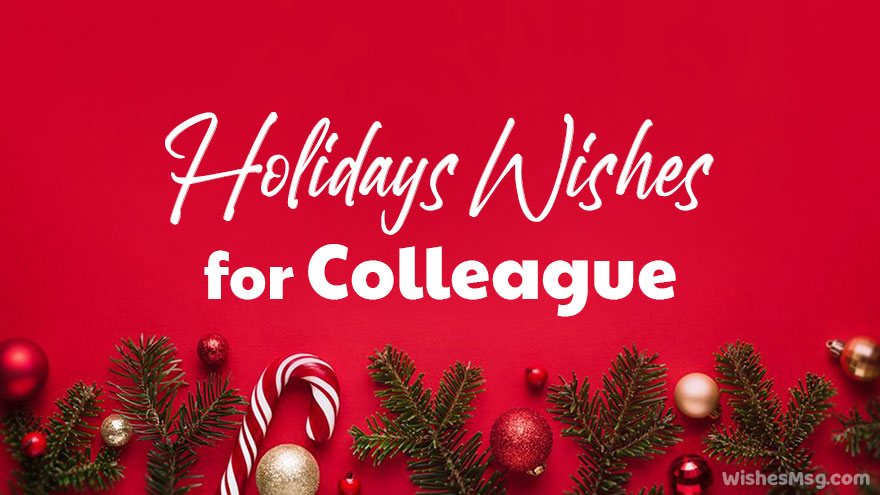 Holidays Wishes For Colleagues, Employees, Boss & Client