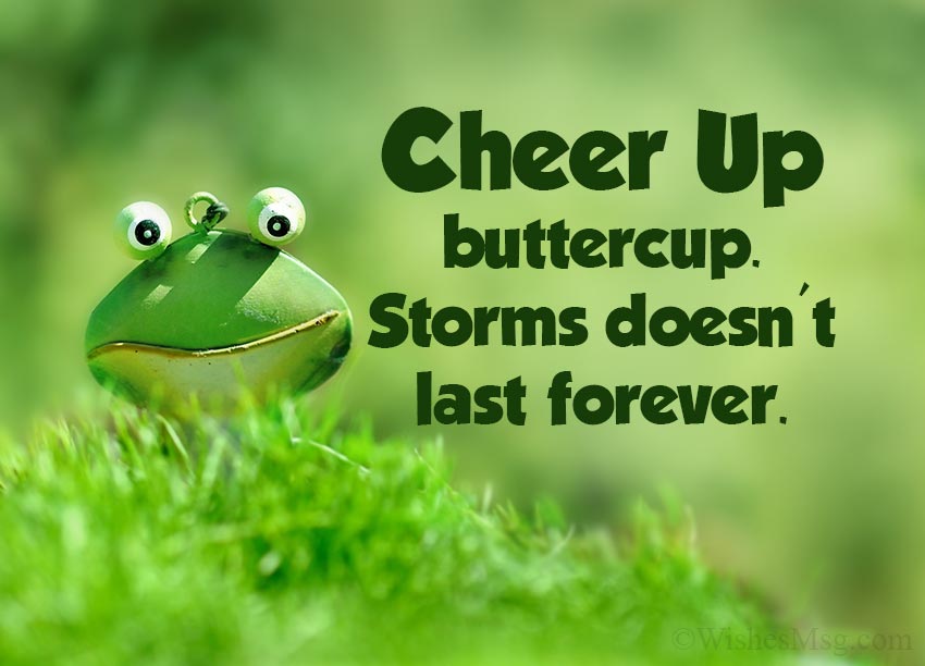 Cheer Up Wishes Quotes