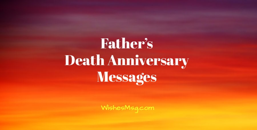70+ Death Anniversary Messages For Father