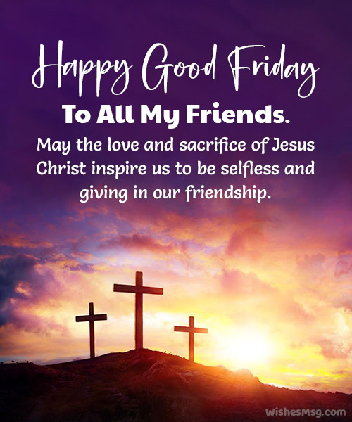 good friday wishes to all friends