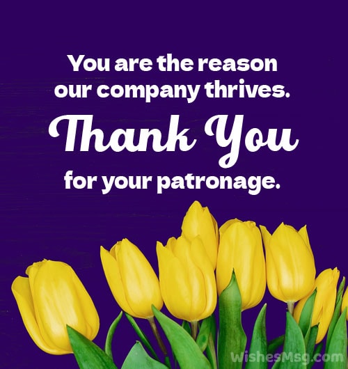 thank you for your patronage