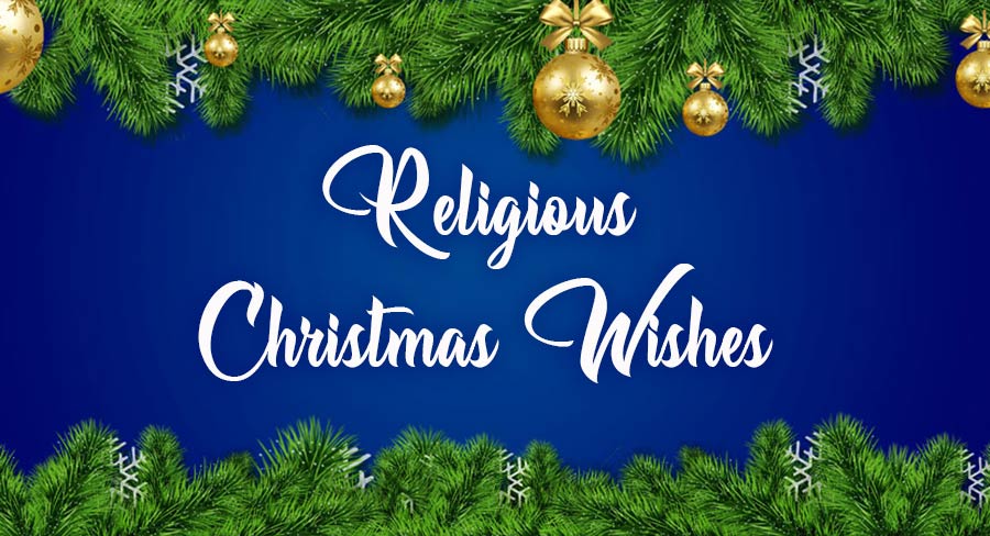 100+ Religious Christmas Messages and Wishes