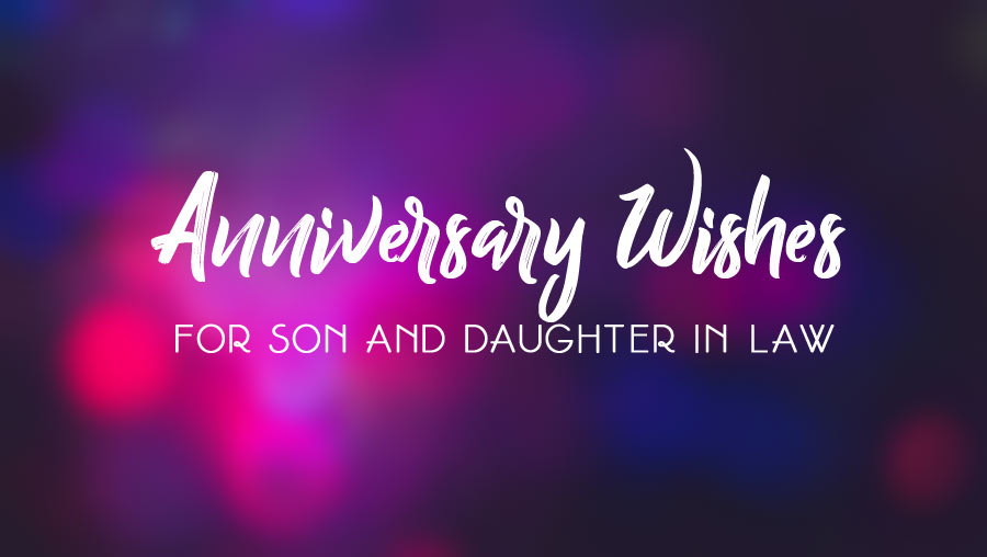Anniversary Messages for Son and Daughter in Law from Dad