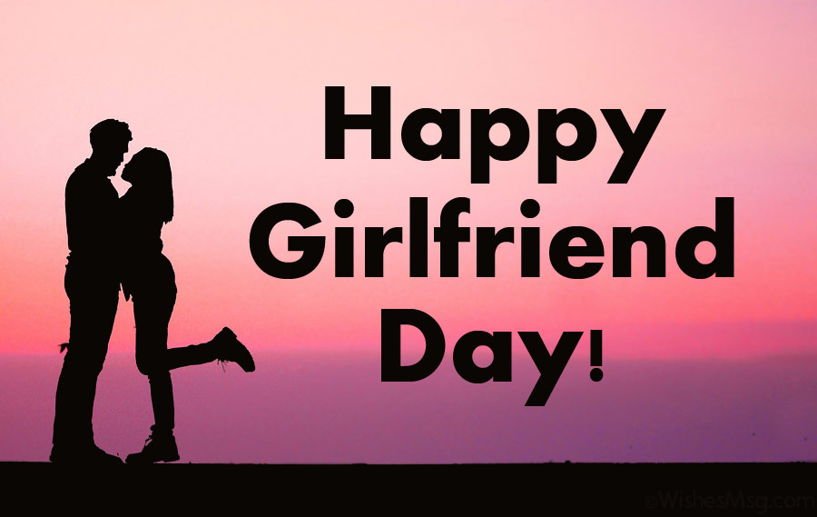 Girlfriend Day Wishes, Messages and Quotes