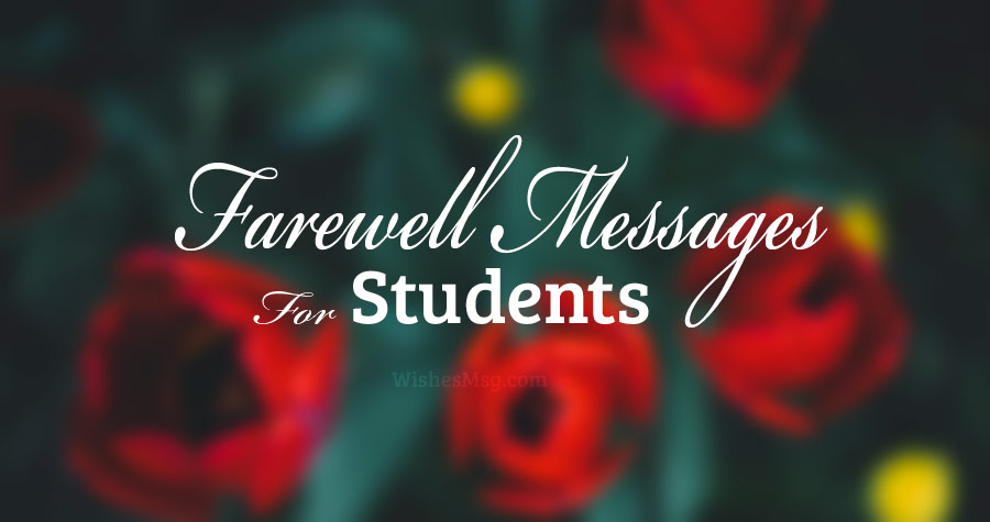 80+ Best Farewell Messages For Students