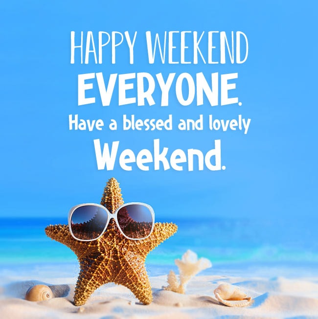 Happy-Weekend-Everyone