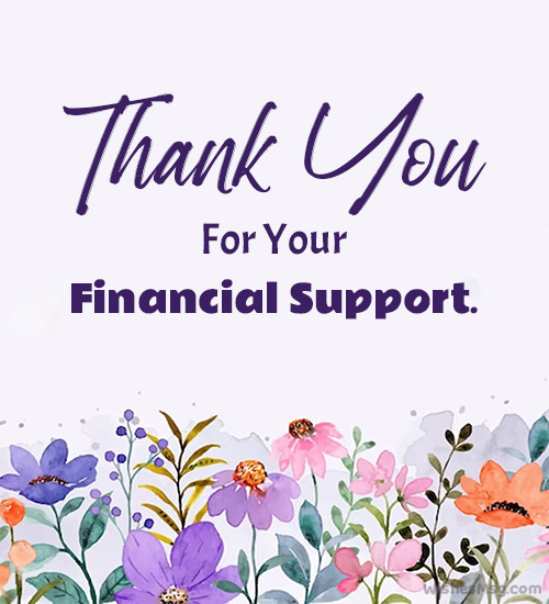thank you for your financial support